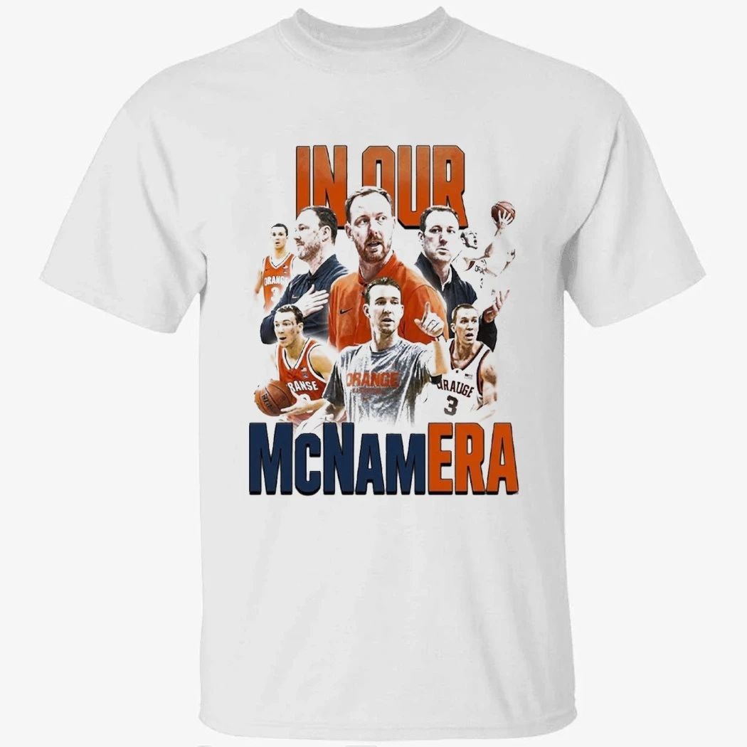 Syracuse Orange In Our McNamEra Shirt