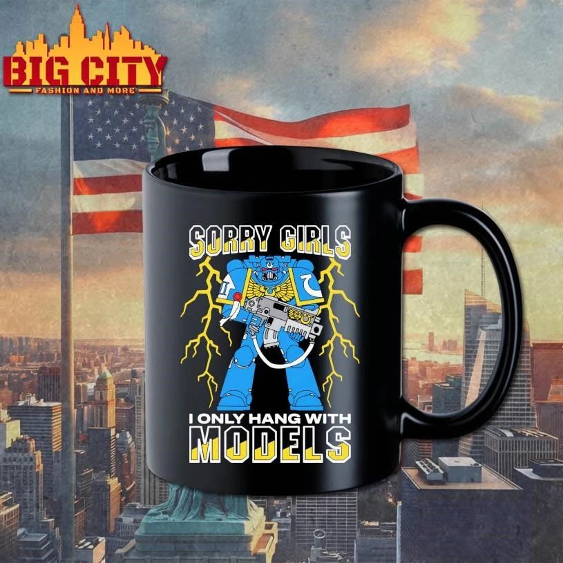 Sorry Girls I Only Hang With War Models Graphic Shirt
