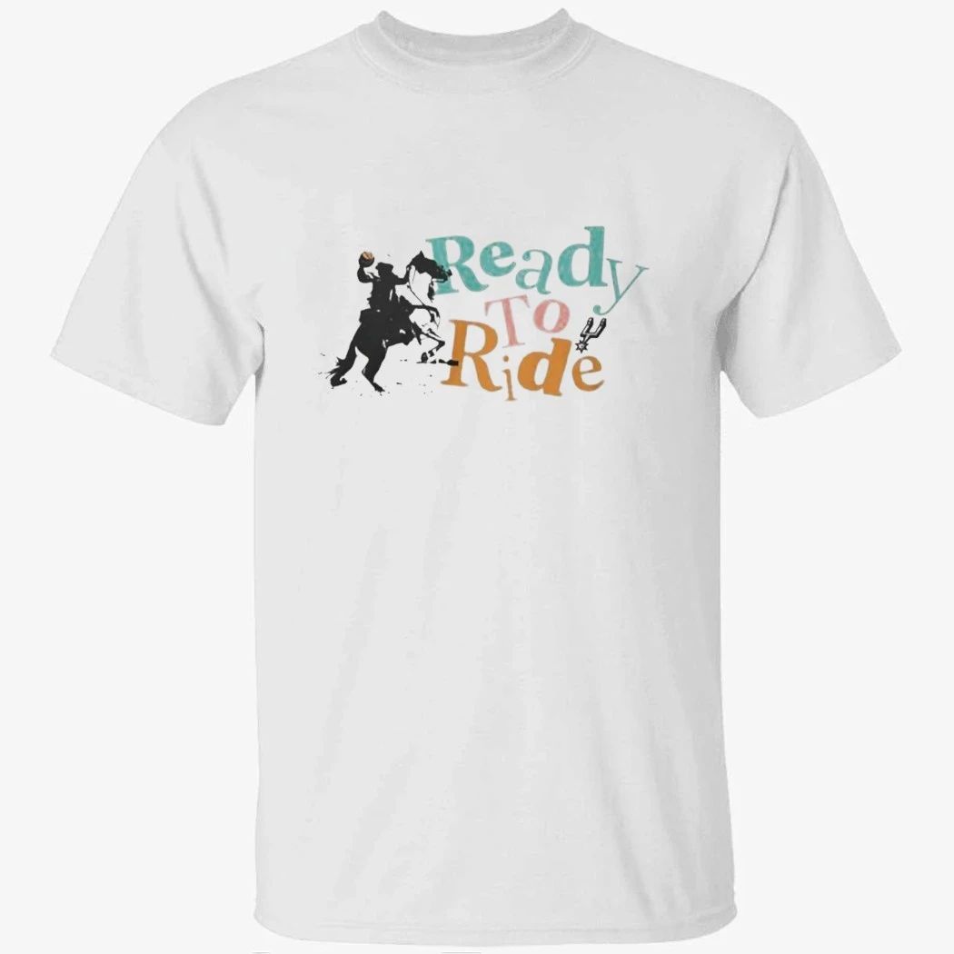 Ready To Ride Shirt