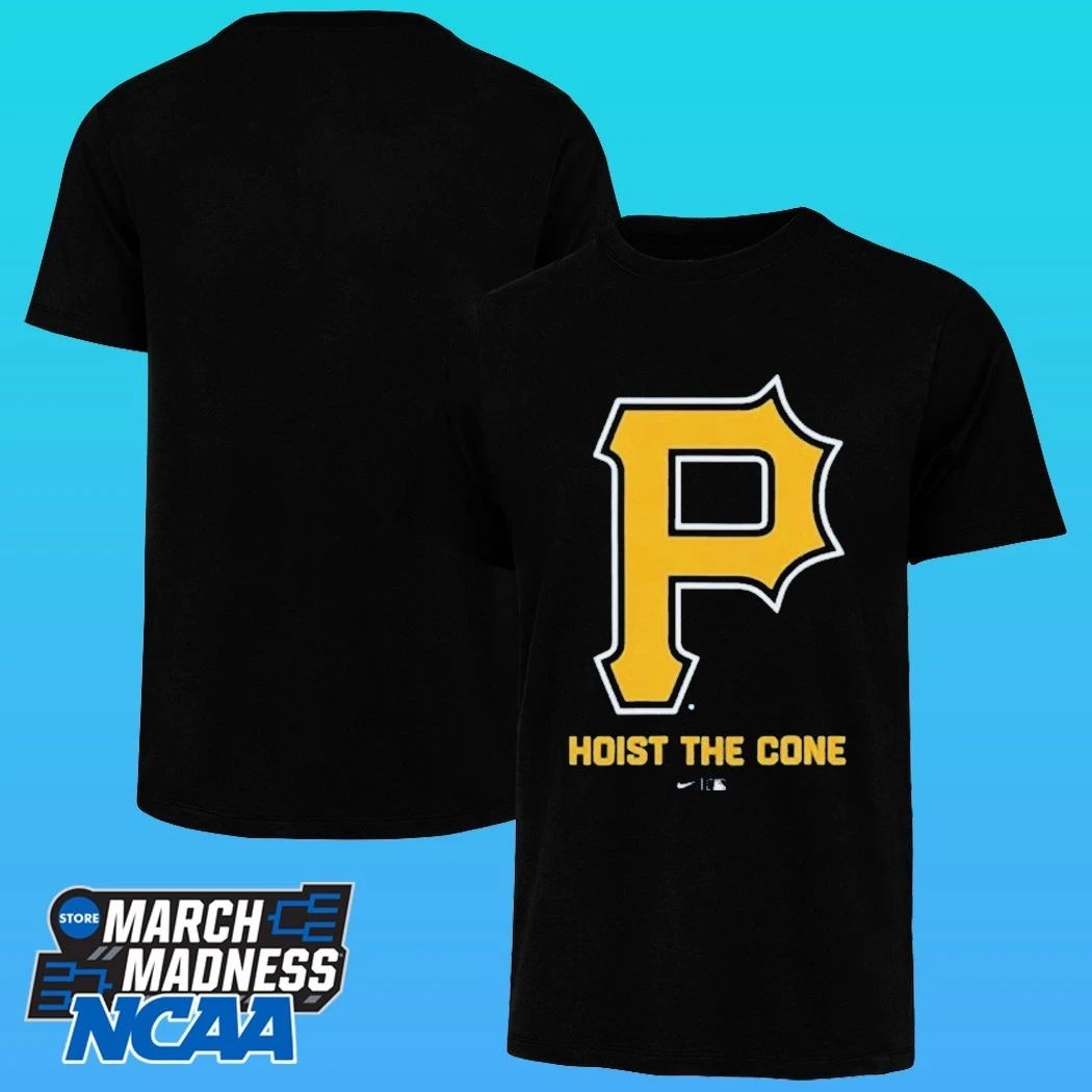 Pittsburgh Pirates Hoist The Cone 2026 Shirt