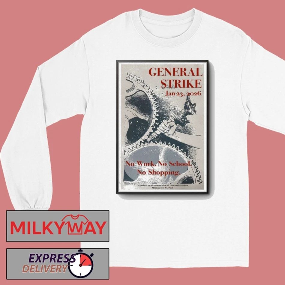 General Strike Jan 23, 2026 Minneapolis St. Paul shirt