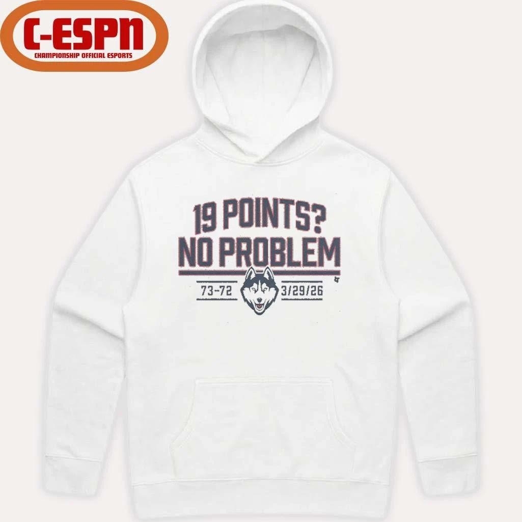 UConn Huskies Basketball 19 Points No Problem Score Shirt