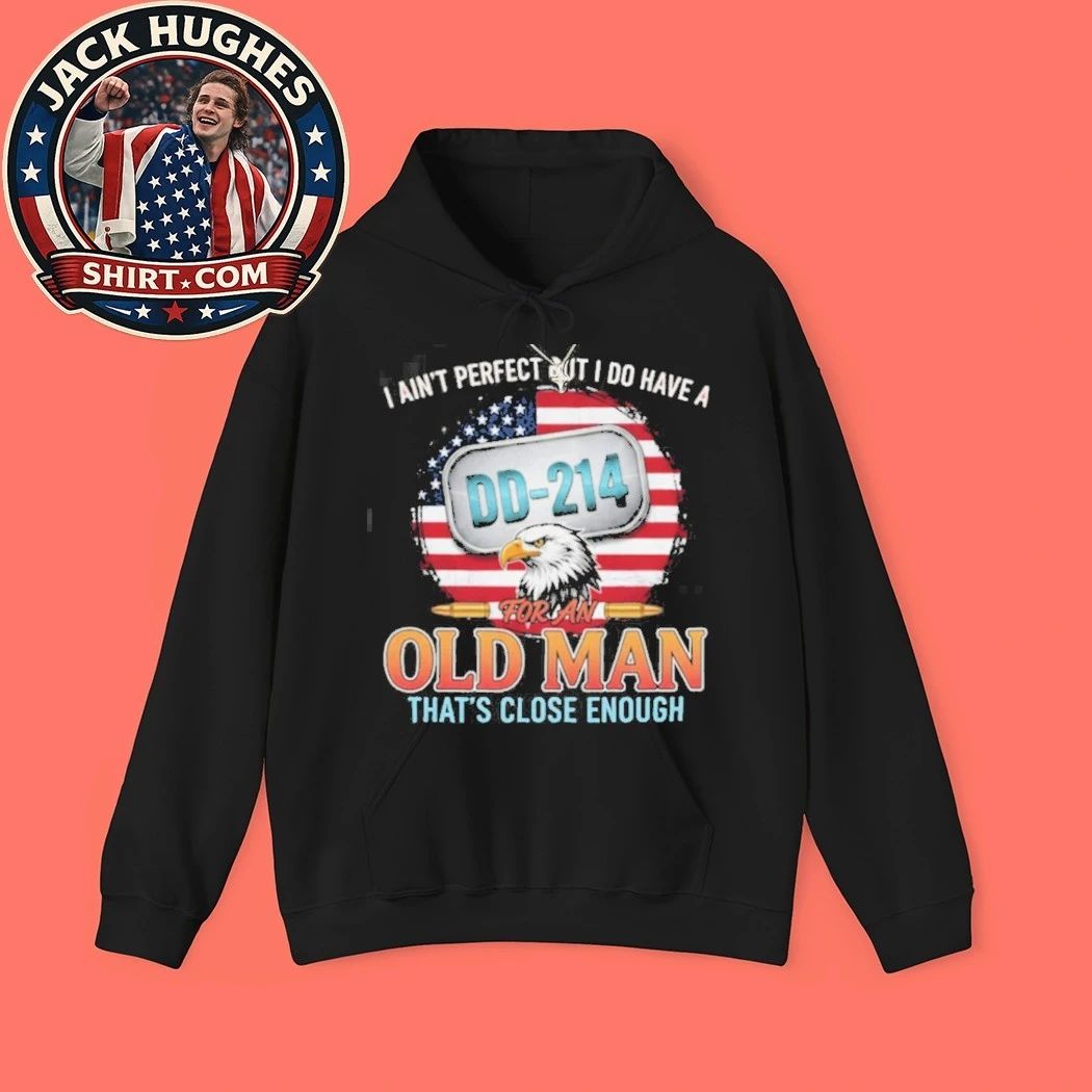 I Ain #8217 Perfect But I Have A Dd 214 Retired Veteran Old Man Shirt