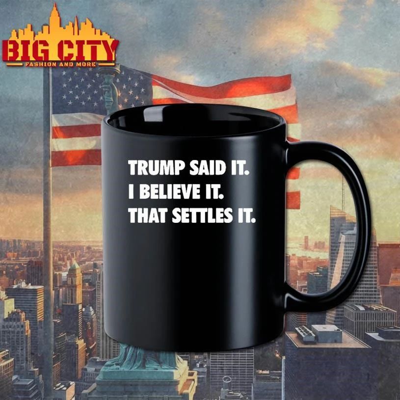 Trump Said It I Believe It That Settles It Tour 2026 Shirt