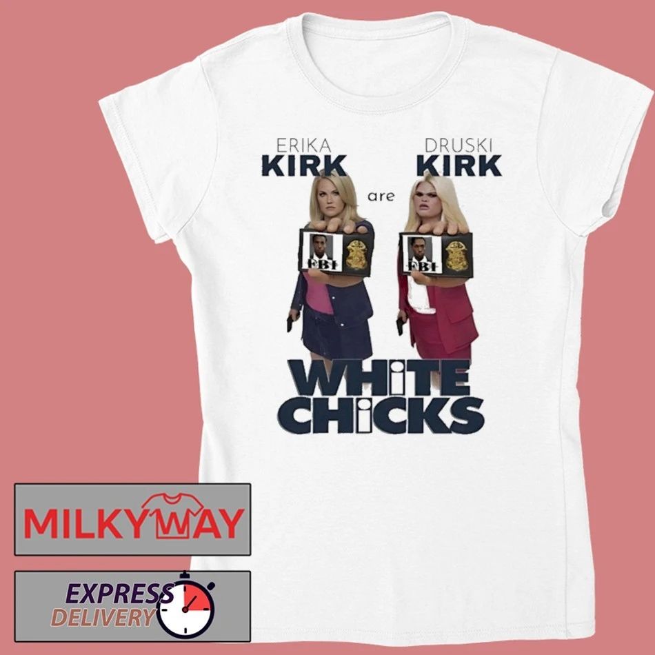 White Chick Erika Kirk Are Druski Kirk Movie Parody shirt