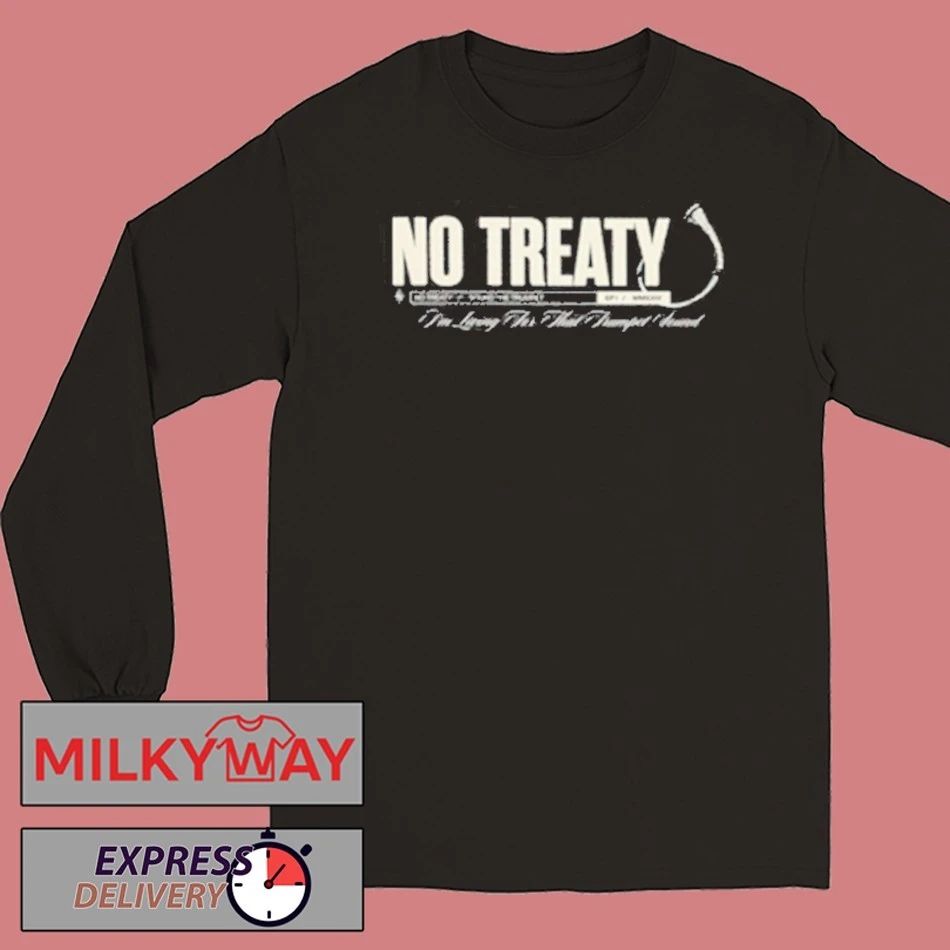 No Treaty Trumpet Shirt