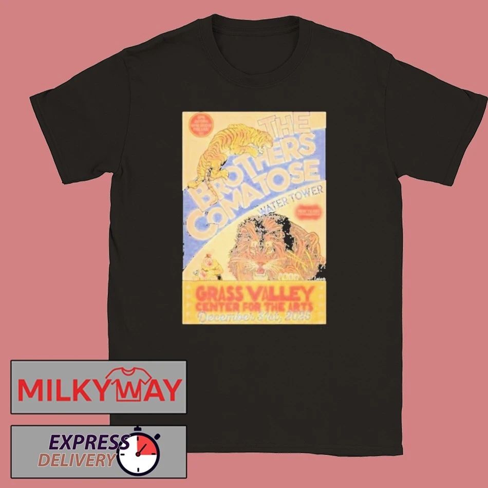 The Brothers Comatose In Grass Valley CA On Dec 31 2025 Poster shirt