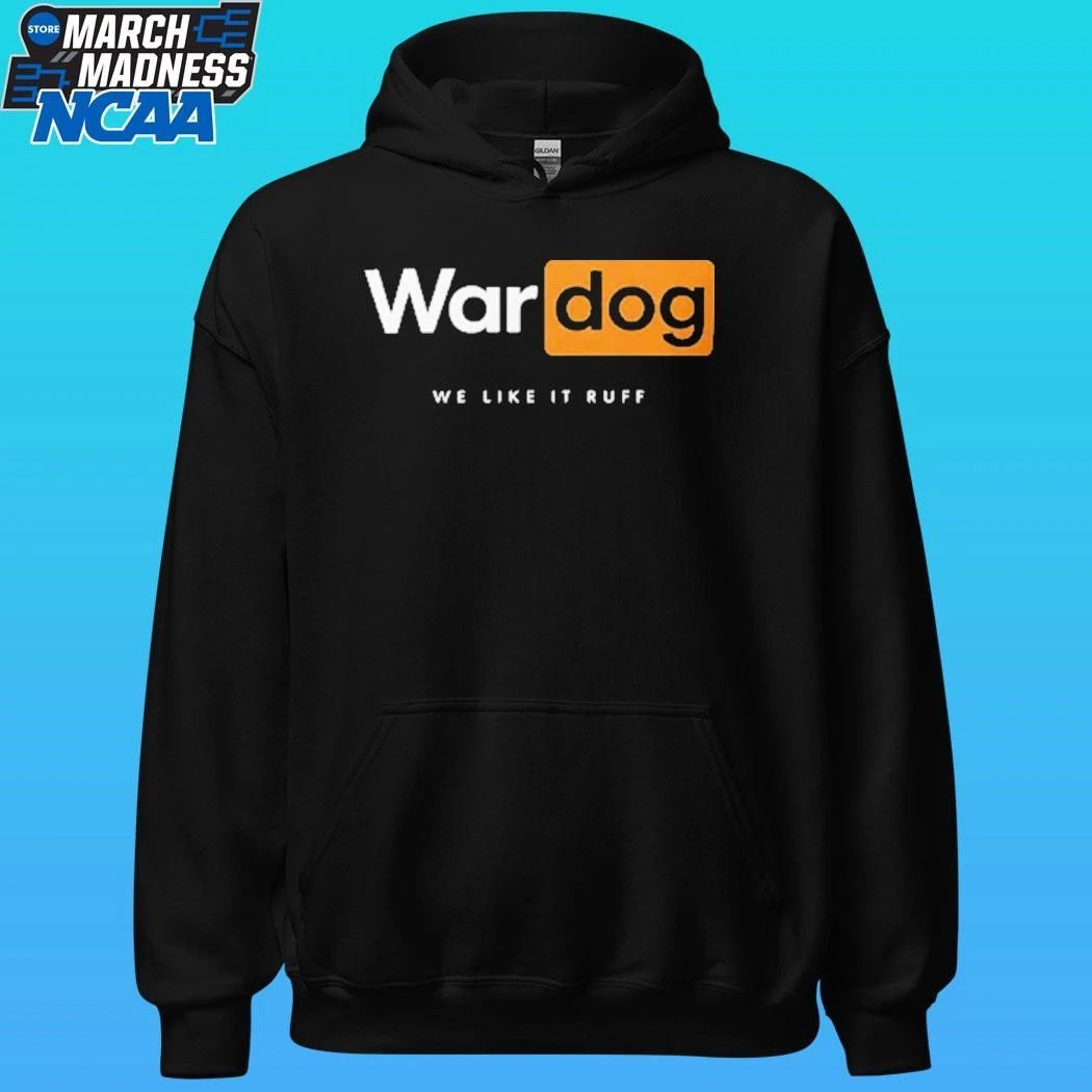 War Dog We Like It Ruff Shirt