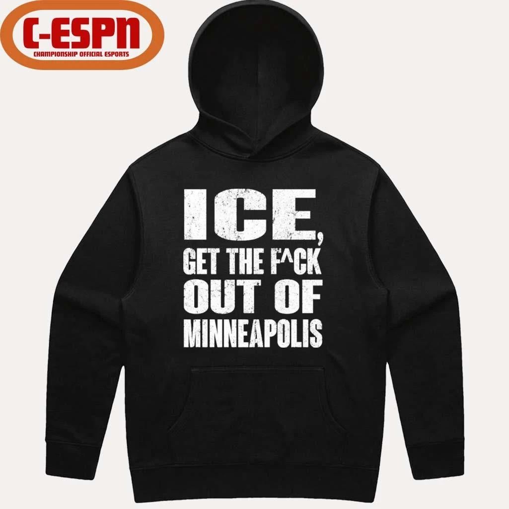 ICE Get The Fuck Out Of Minneapolis Viral T-Shirt