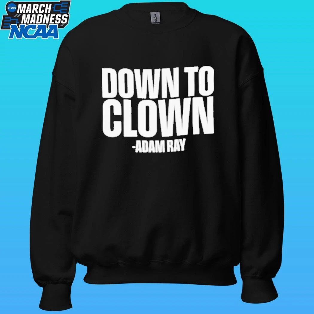 Adam Ray Down To Clown Shirt