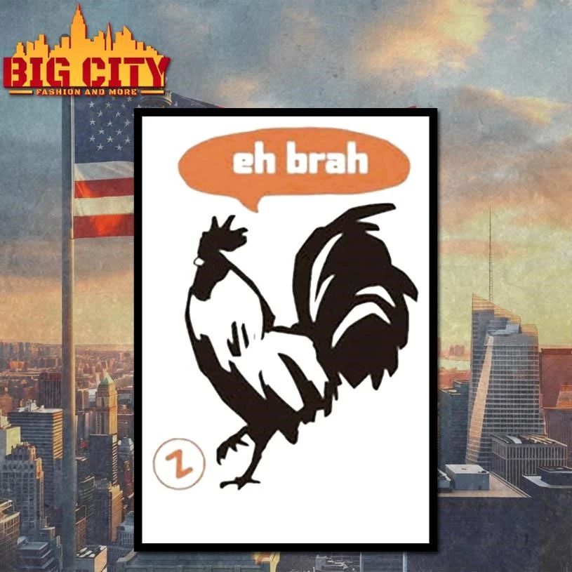 Zippys Eh Brah Rooster Shirt