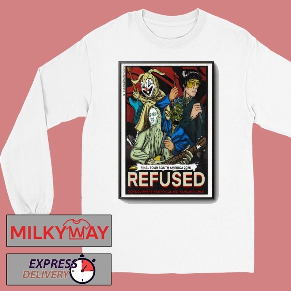 Refused Nov 3 2025 Teatro Coliseo in Santiago Chile Poster shirt
