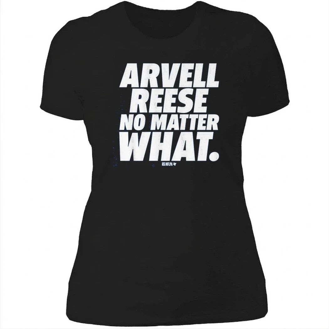 Arvell Reese No Matter What Shirt