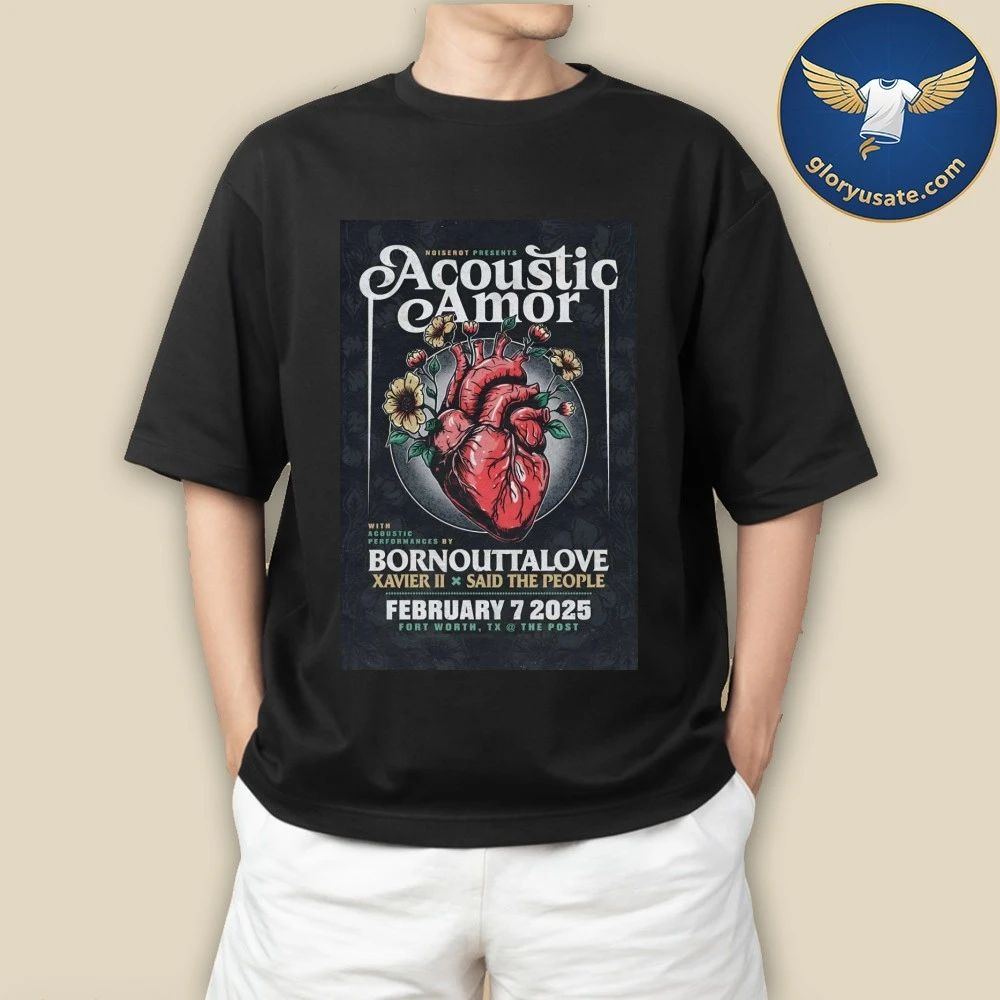 Acoustic Amor The Post In Fort Worth TX Feb 7 2026 Poster Shirt