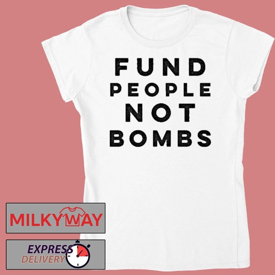 Fund People Not Bombs Shirt