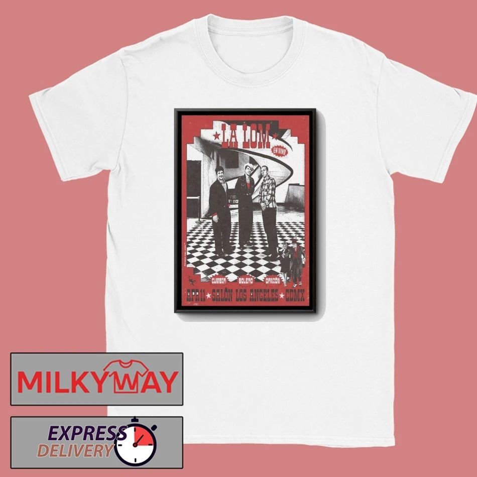 La Lom Salon Los Angeles Mexico City Apr 11 2026 Poster shirt
