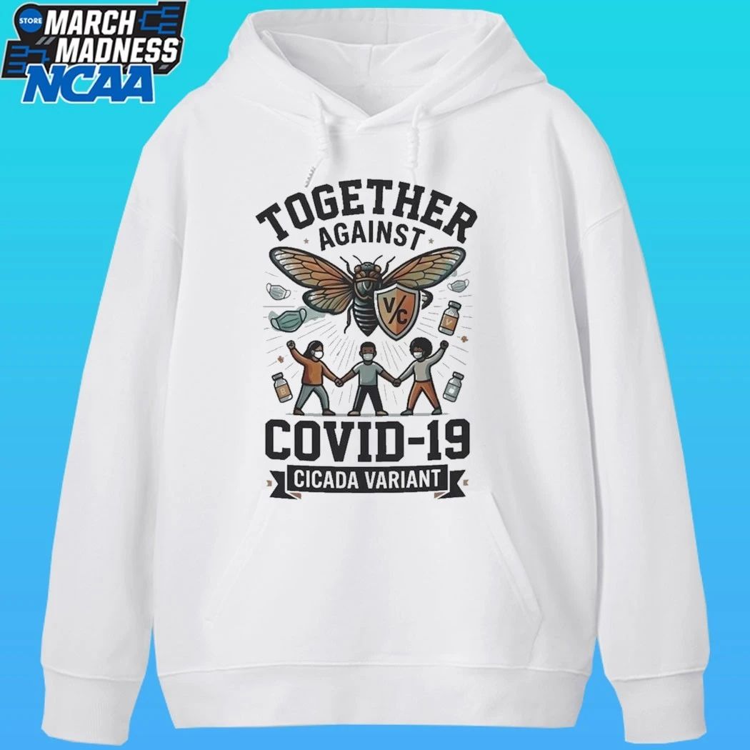 Together Against Covid 19 Cicada Variant Shirt