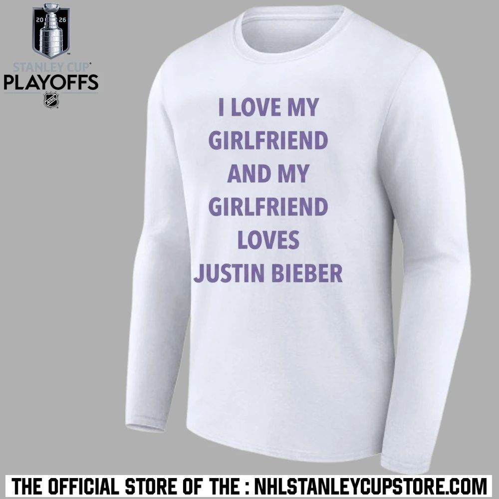 I Love My Girlfriend And My Girlfriend Loves Justin Bieber Shirt