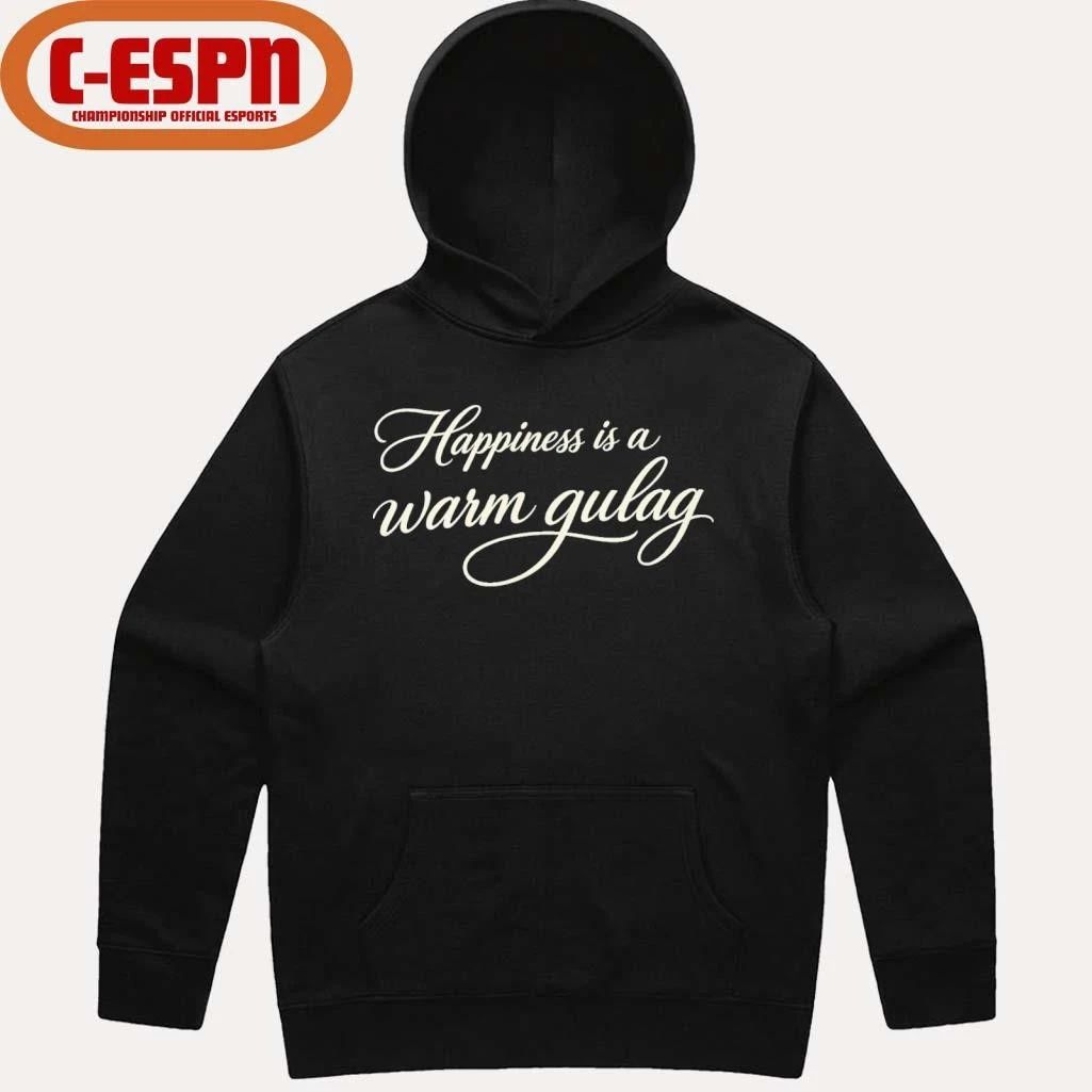 Happiness Is A Warm Gulag T-Shirt
