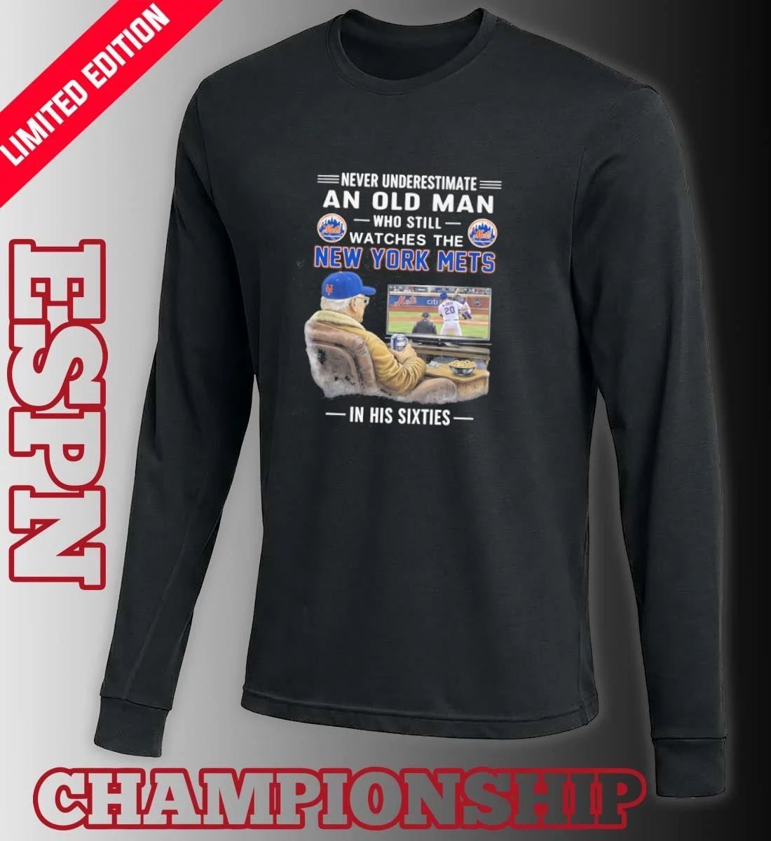 Never Underestimate An Old Man Who Still Watches The New York Mets In His Sixties Shirt