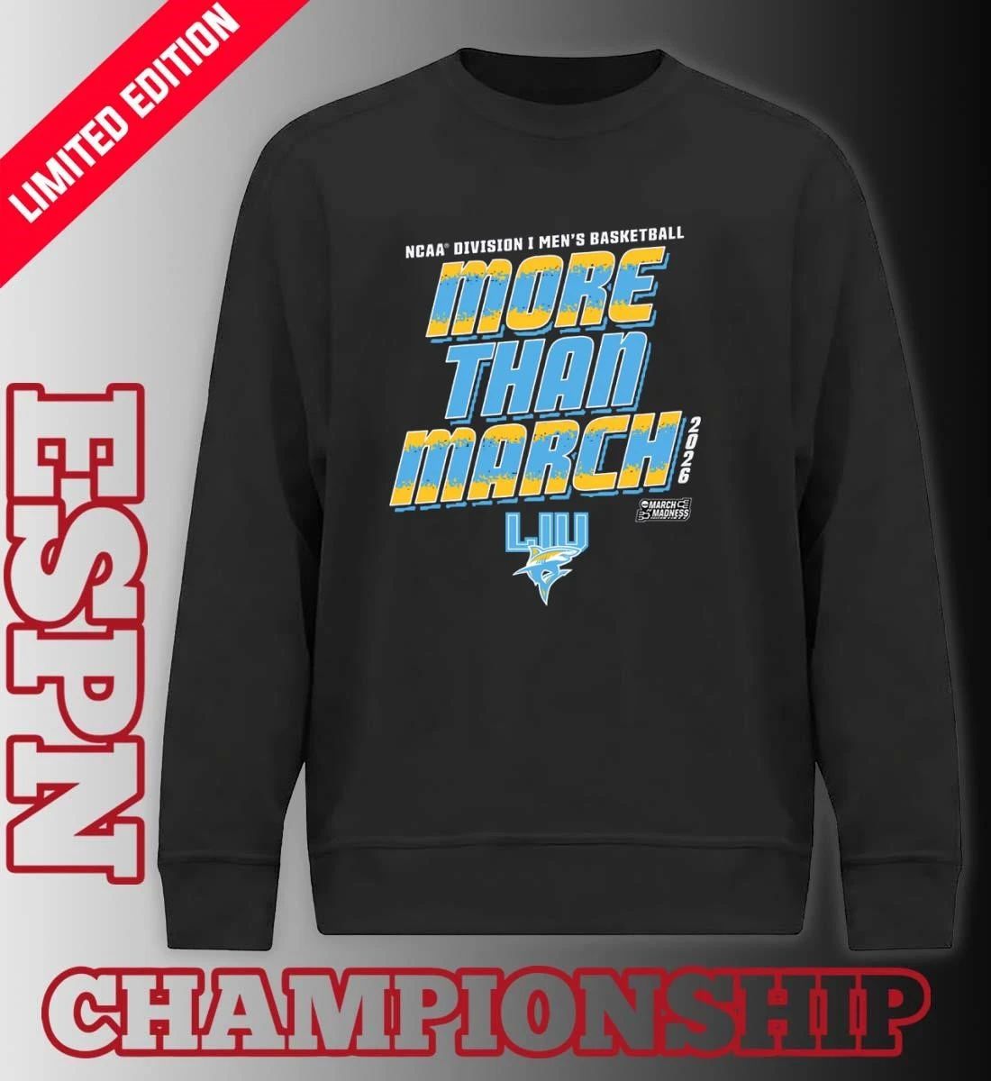 Long Island University Men’s Basketball More Than March 2026 Shirt