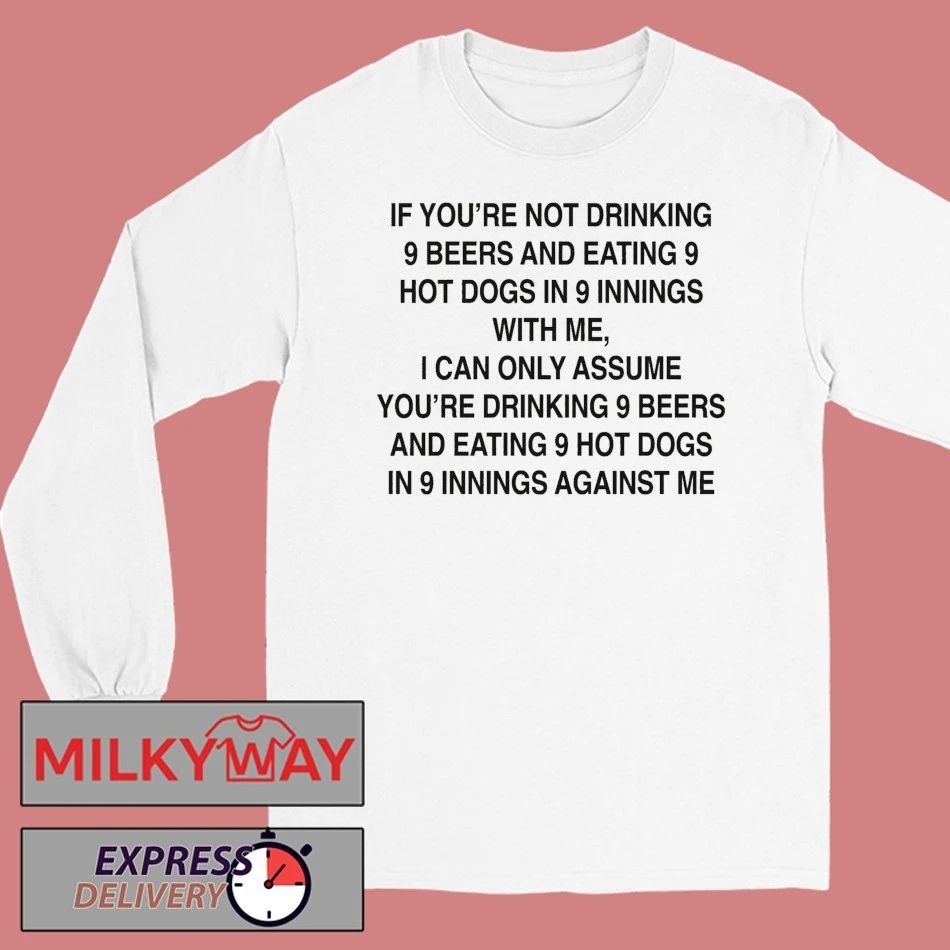 9 Beers, 9 Hot Dogs, 9 Innings shirt