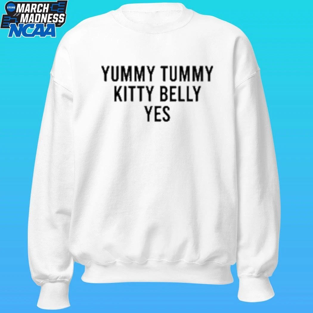 Yummy Tummy Kitty Belly Yes Shirt