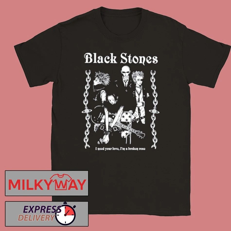 Black Stones I Need You Love, I’m A Broken Rose Shirt