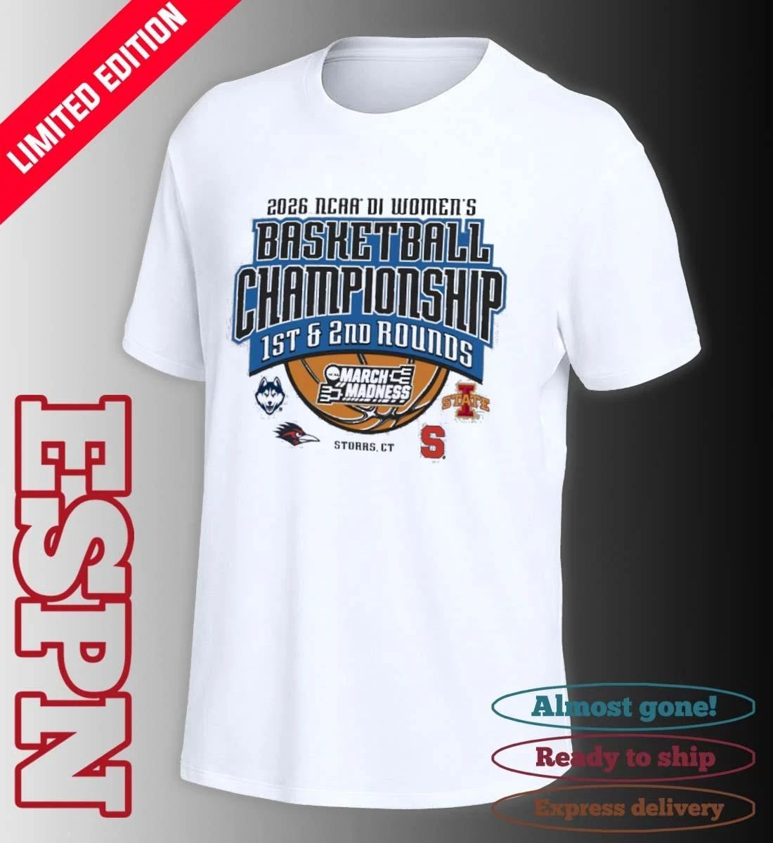 2026 NCAA DI Women’s Basketball 1st, 2nd Rounds – Storrs, CT Shirt
