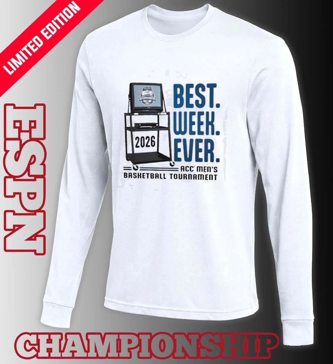 2026 ACC Men’s Basketball Tournament Best Week Ever Shirt