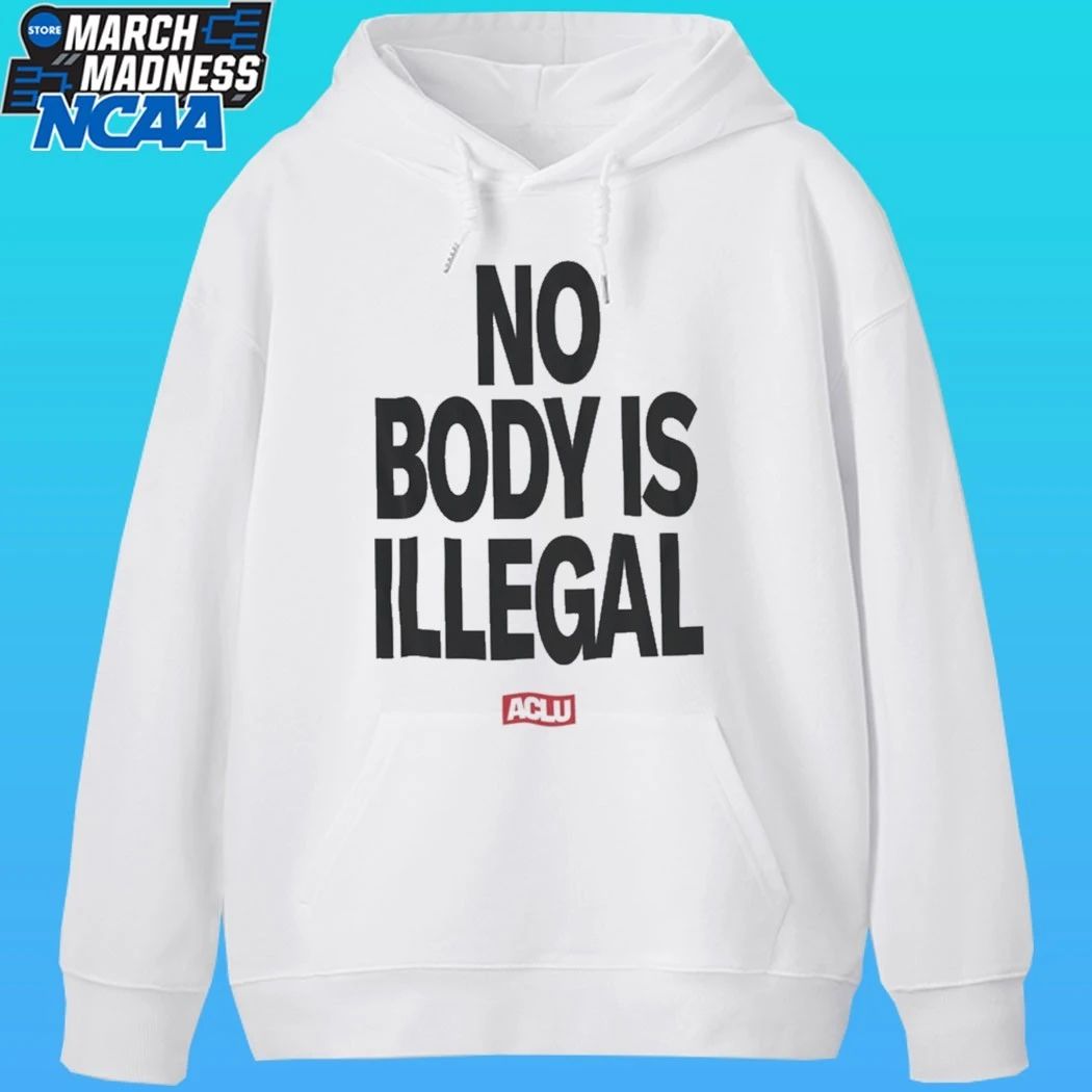 Aclu No Body Is Illegal Shirt