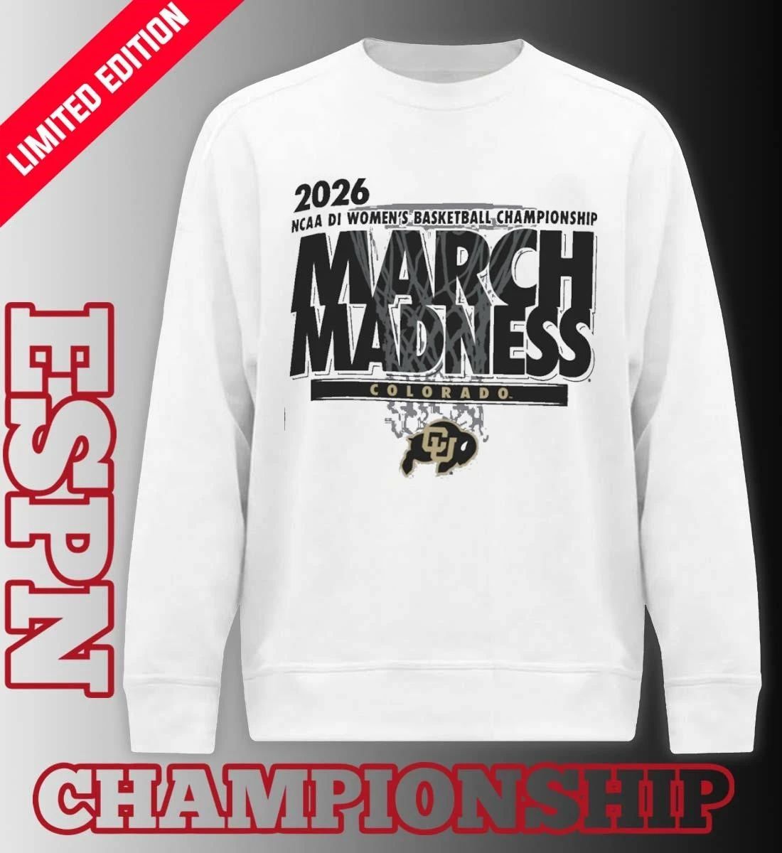 Colorado Women’s Basketball Single Team 2026 NCAA March Madness Shirt