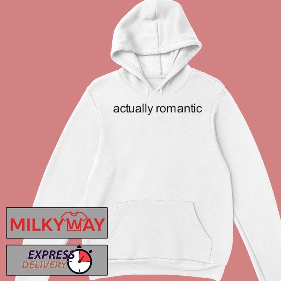 Actually Romantic Shirt