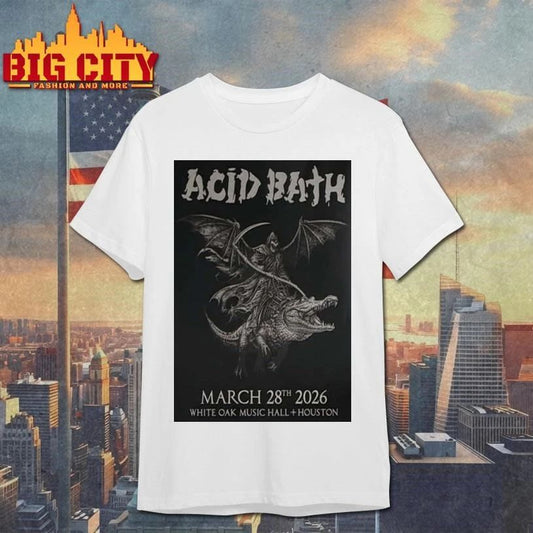 Acid Bath 28.3.2026 White Oak Music Hall Signed Poster Shirt