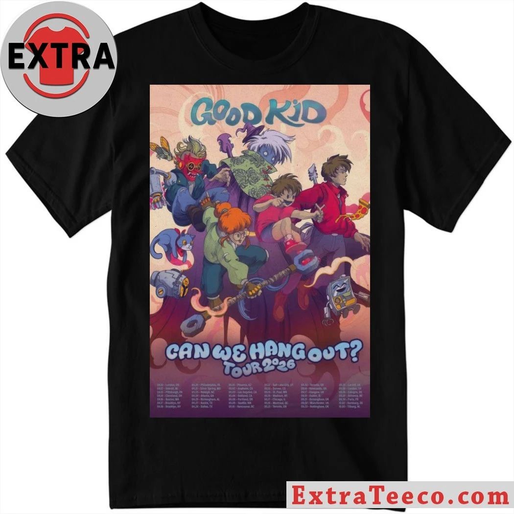 Can We Hang Out 2026 Tour Good Kid Poster Shirt