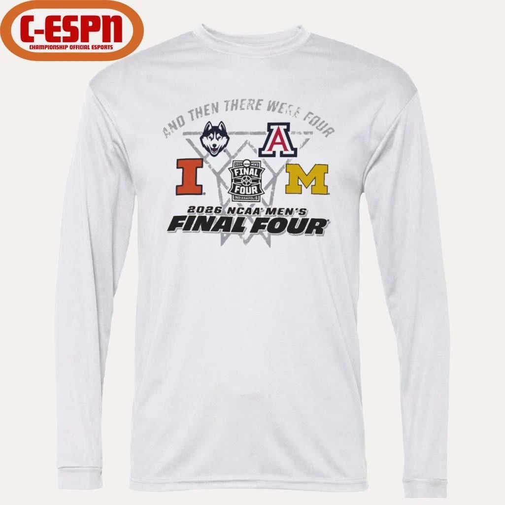 And Then There Were Four NCAA Men’s Final Four 2026 Indianapolis Shirt