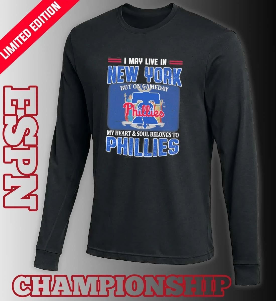 I May Live In New York But On Gameday My Heart & Soul Belongs To Philadelphia Phillies Shirt