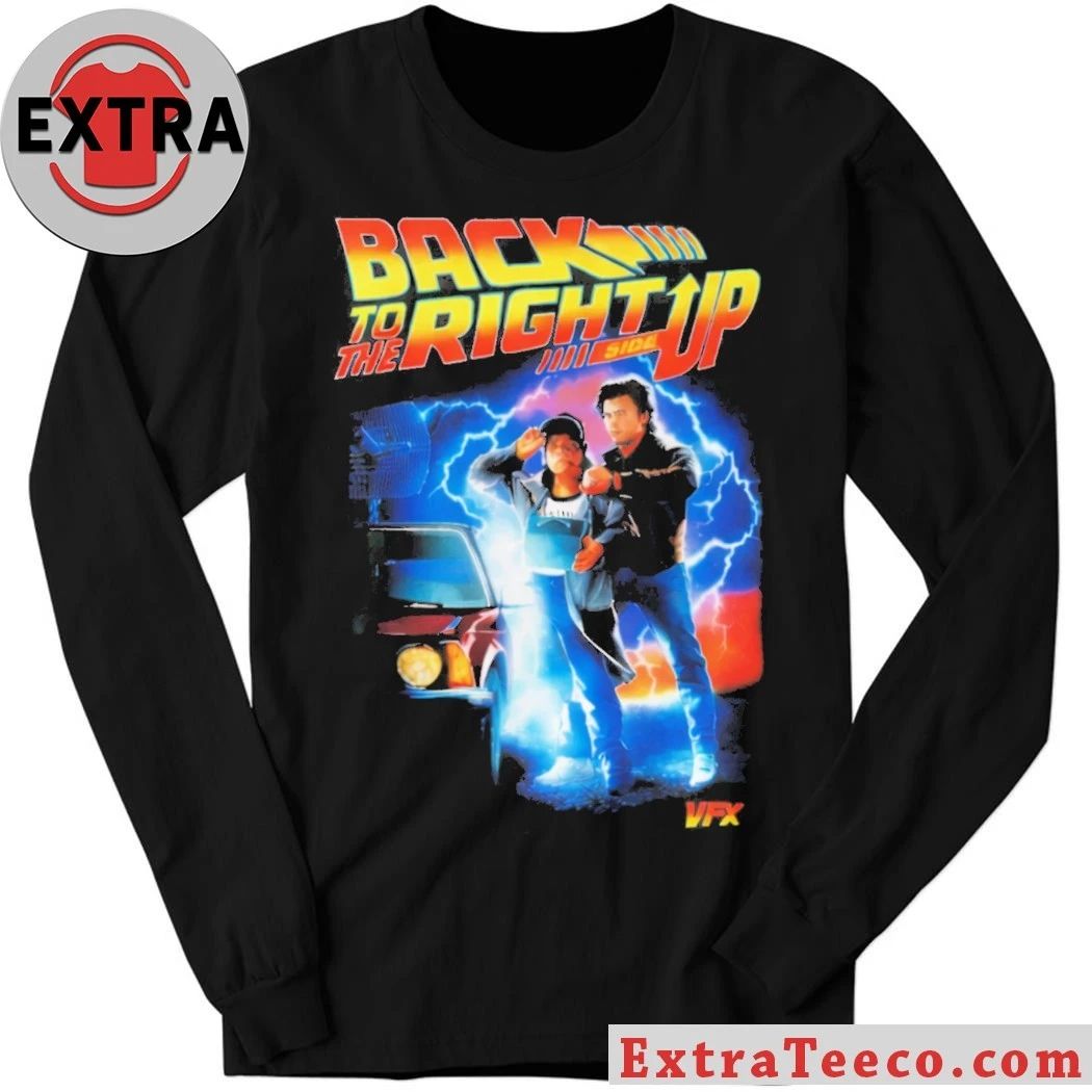 Back to the Right Side Up famous American science fiction film Shirt