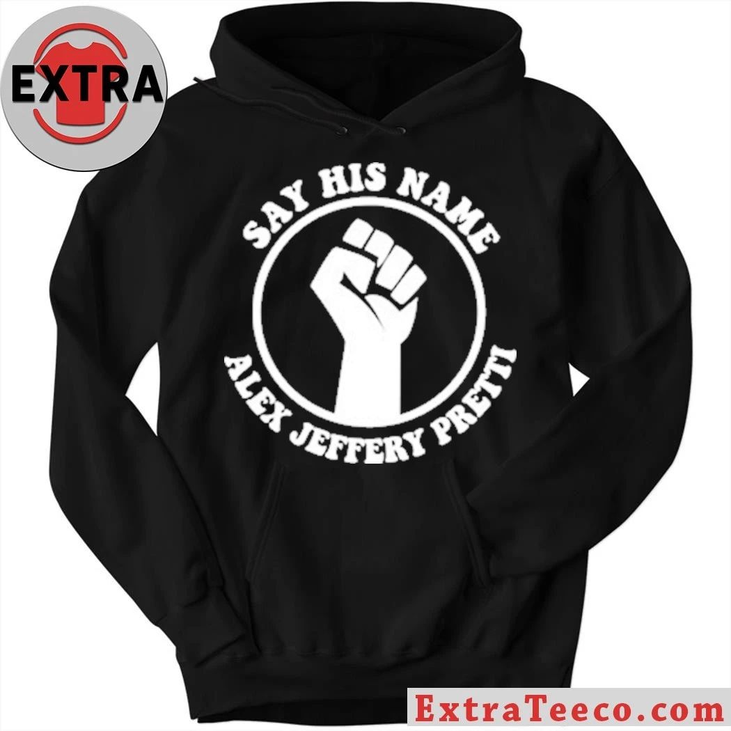 Original Say His Name Alex Jeffery Pretti T-Shirt