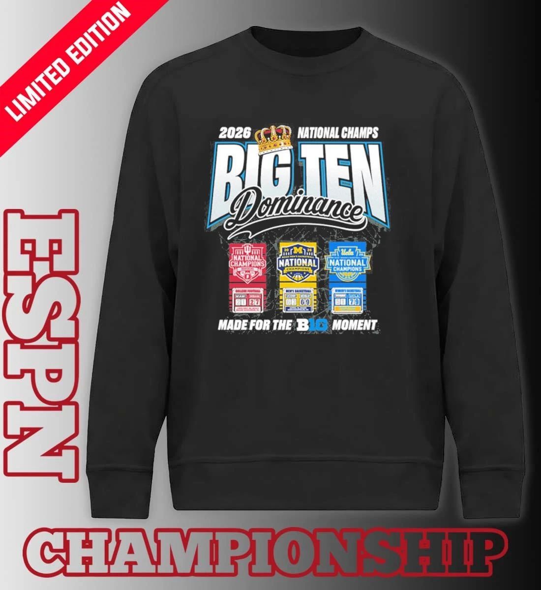 The King National Champs Big Ten Dominance 2026 Made For The Big Ten Moment Shirt