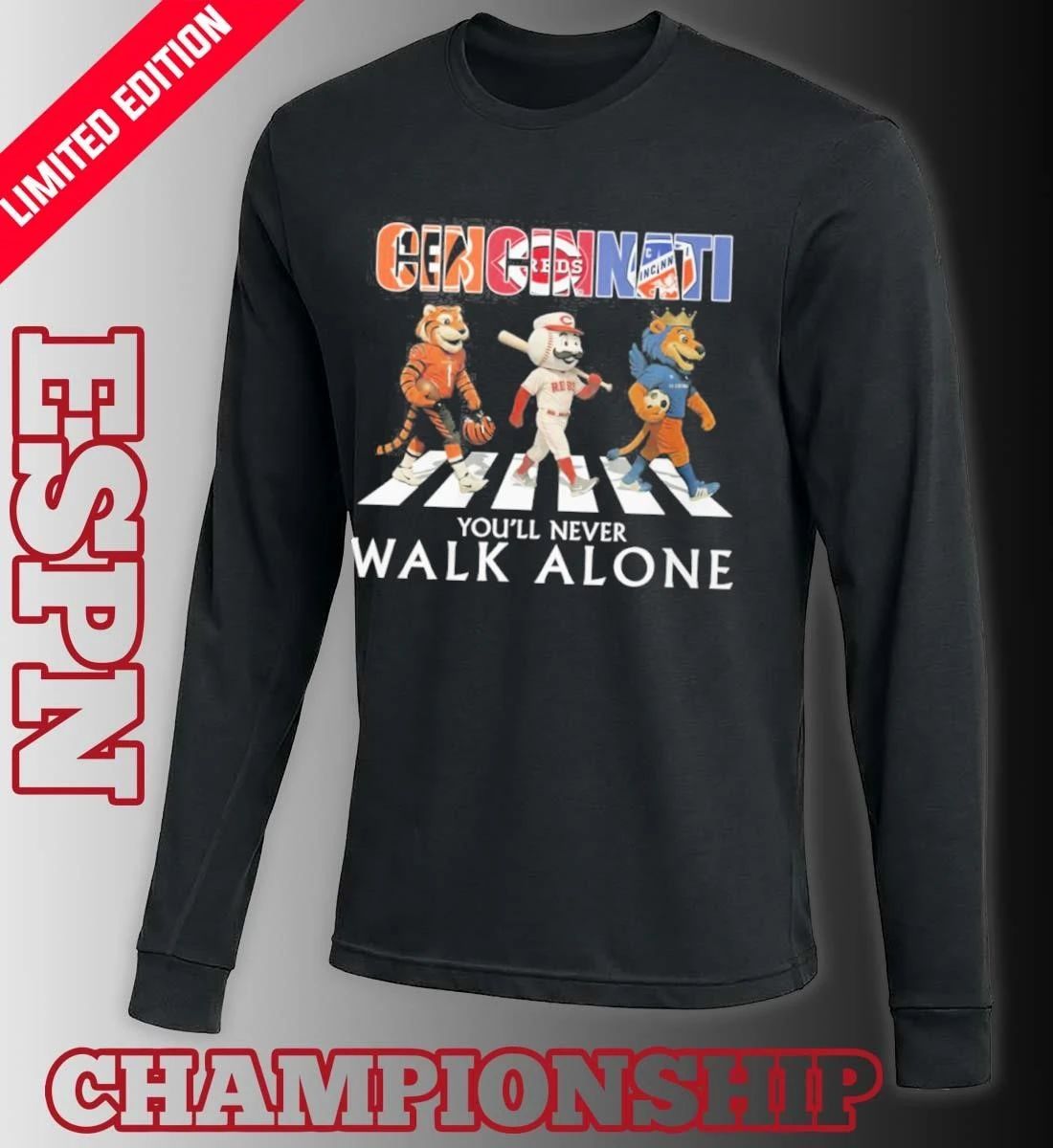 Cincinnati Sports Teams Mascots You’ll Never Walk Alone Shirt