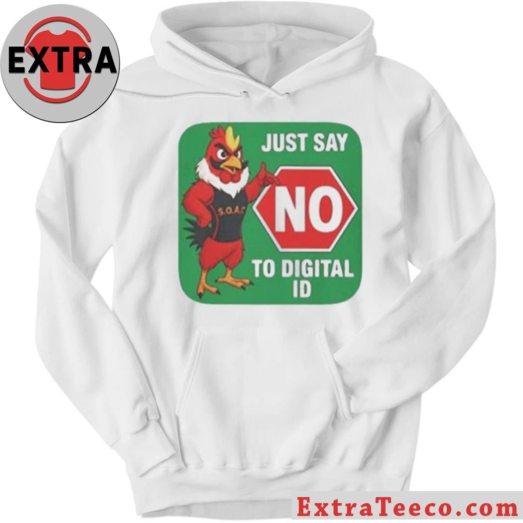 Just Say No To Opposing Digital ID Shirt