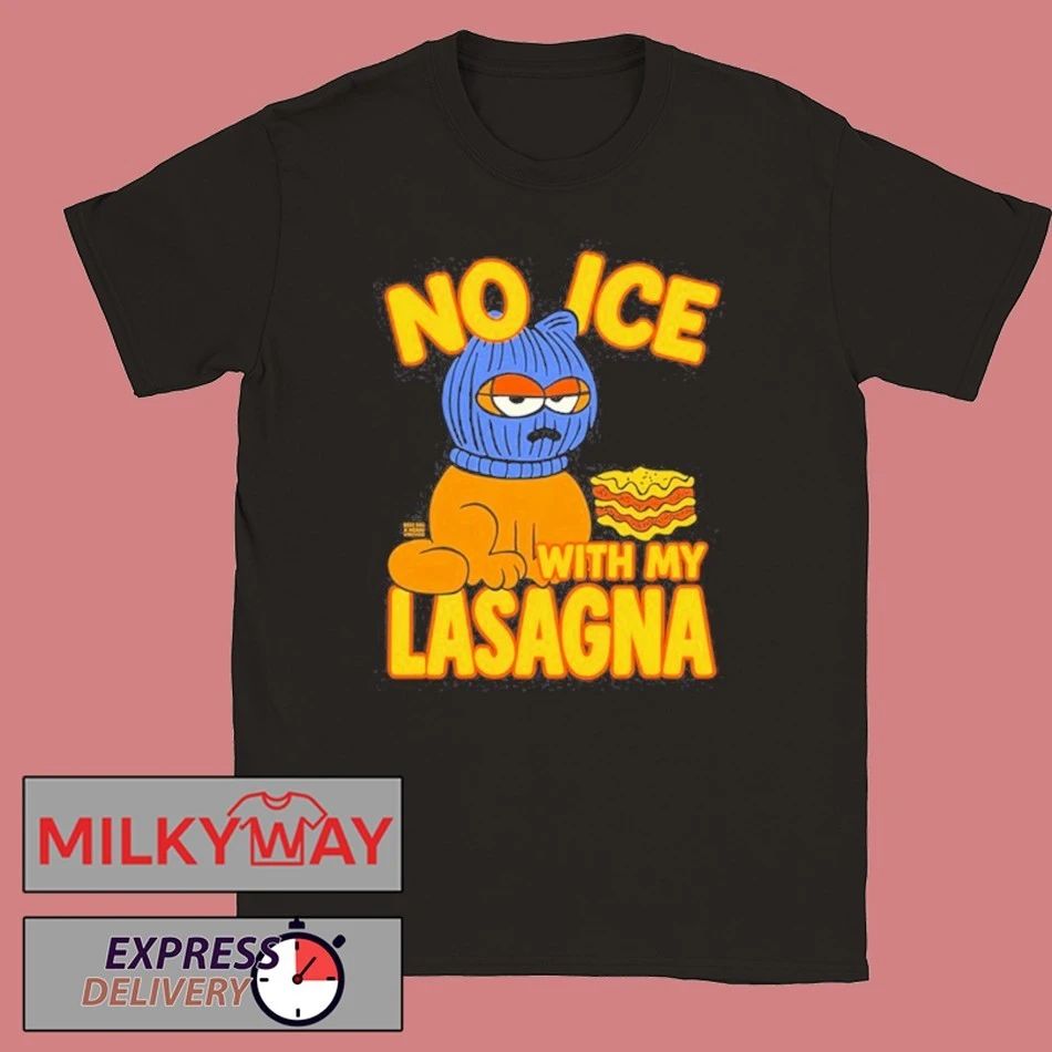 No Ice With My Lasagna New Shirt