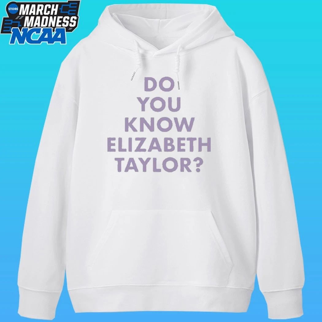 Do You Know Elizabeth Taylor Shirt