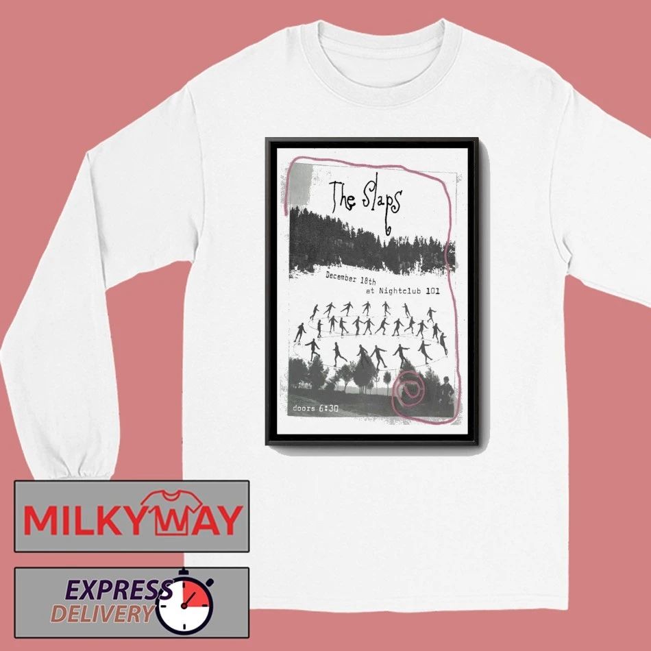 The Slaps Night Club 101 Dec 18 2025 Poster shirt