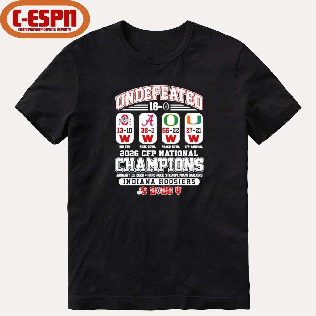 Undefeated 16-0 IU Football National Champions Beat OSU, Alabama, Oregon And Miami Shirt