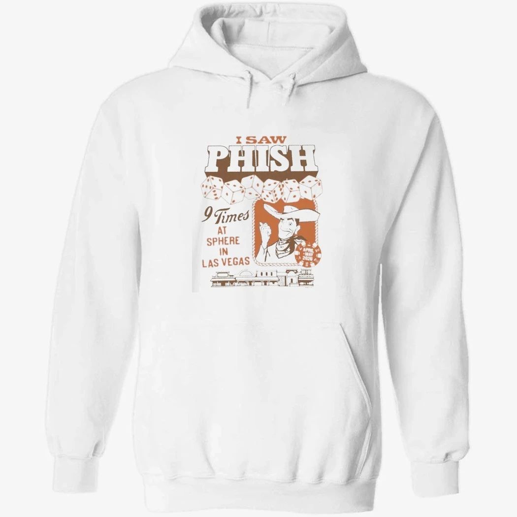 Phish I Saw Phish 9 Times At Sphere In Las Vegas 2026 Merch On April To May 2026 Western Flair T-Shirt
