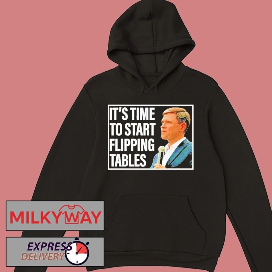 Talarico For Senate Its Time To Start Flipping Tables 26 Shirt