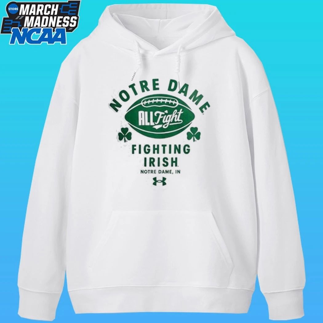 Notre Dame All Fight Fighting Irish Notre Dame In Shirt