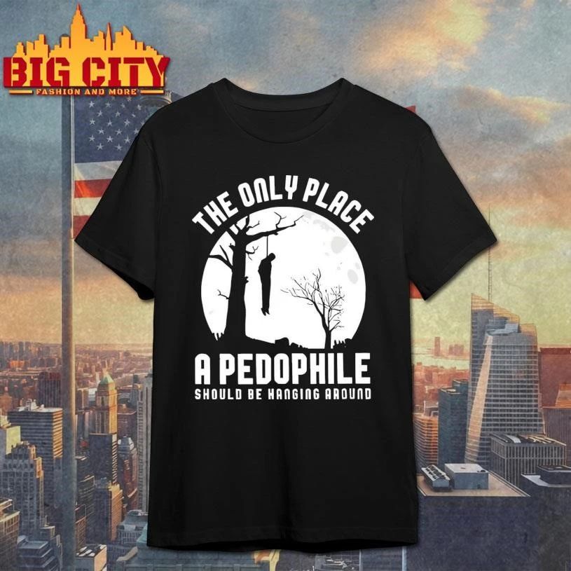 The Only Place A Pedophile Should Be Hanging Around Graphic Shirt